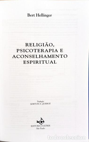 Libros: HELLINGER. (Bert) - RELIGI&Atilde;O, PSICOTERAPIA E ACONSELHAMENTO ESPIRITUAL. - Foto 2