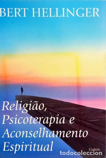 Libros: HELLINGER. (Bert) - RELIGI&Atilde;O, PSICOTERAPIA E ACONSELHAMENTO ESPIRITUAL. - Foto 1