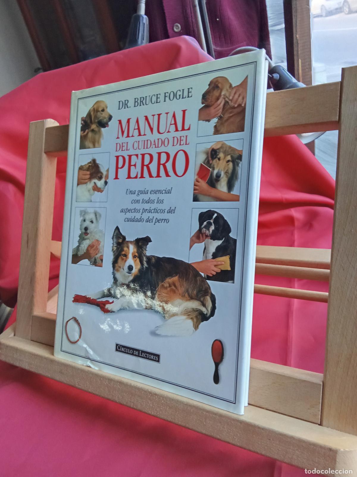 Libros: Manual del cuidado del perro. Dr. Bruce Fogle CO.1837 - Foto 2