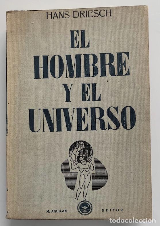 Libros: EL HOMBRE Y EL UNIVERSO - Hans Driesch - Foto 1