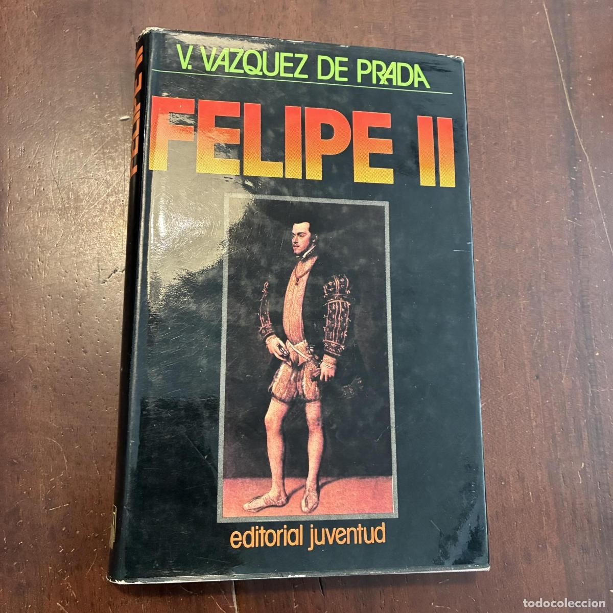 Libros: Felipe II - V. V&aacute;zquez de Prada - Foto 1