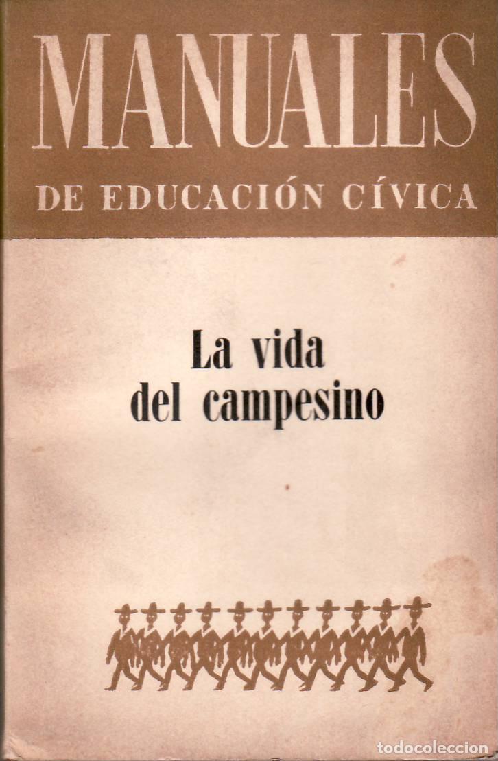 Libri di seconda mano: ALBA, V&iacute;ctor (Edit.).- - La vida del campesino. Manuales de Educaci&oacute;n C&iacute;vica n&ordm; 10. Publicaci&oacute;n mens