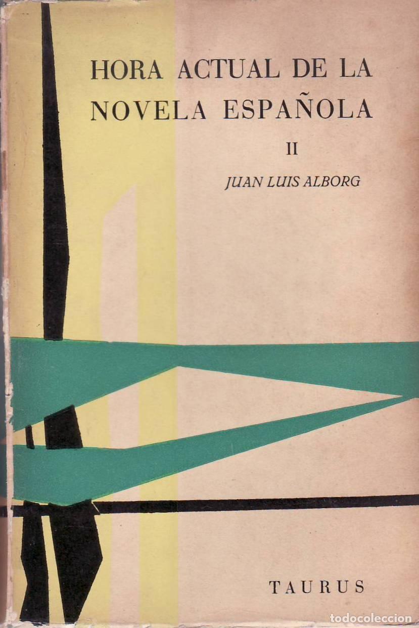 Libri di seconda mano: ALBORG, Juan Luis.- - Hora actual de la novela espa&ntilde;ola II.