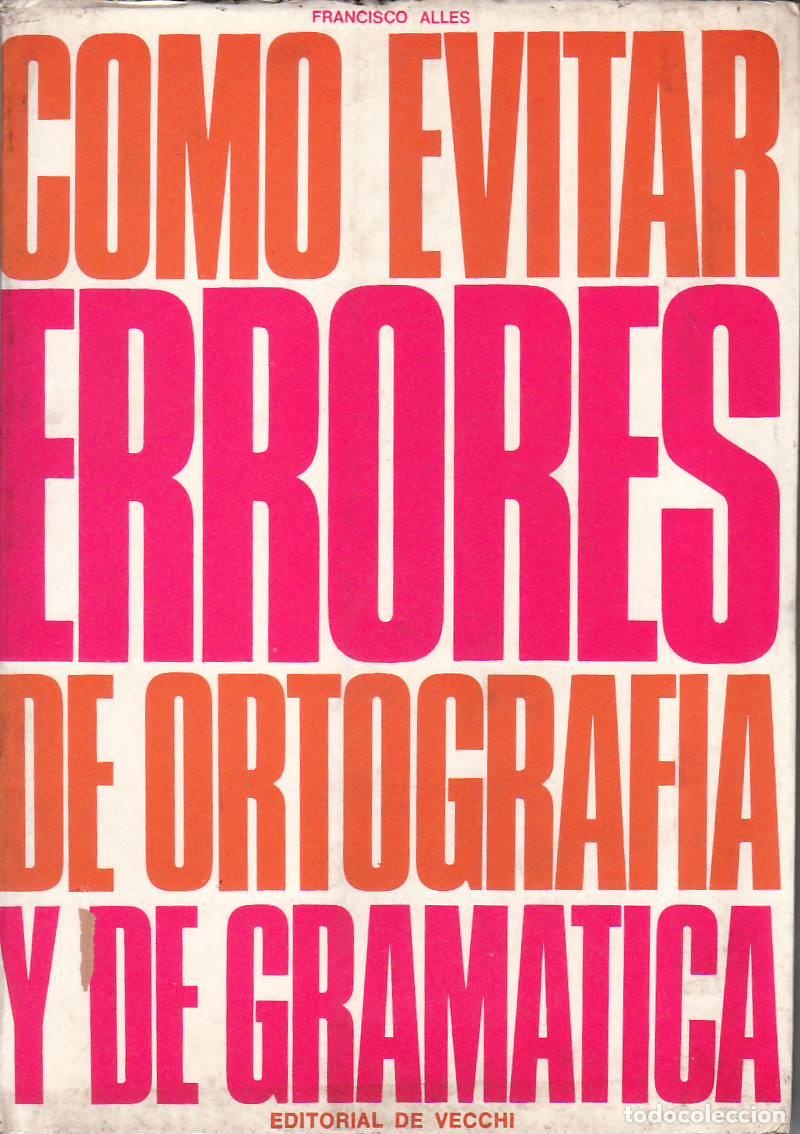 Libros: ALLES, Francisco.- - C&oacute;mo evitar errores de ortograf&iacute;a y de gram&aacute;tica.