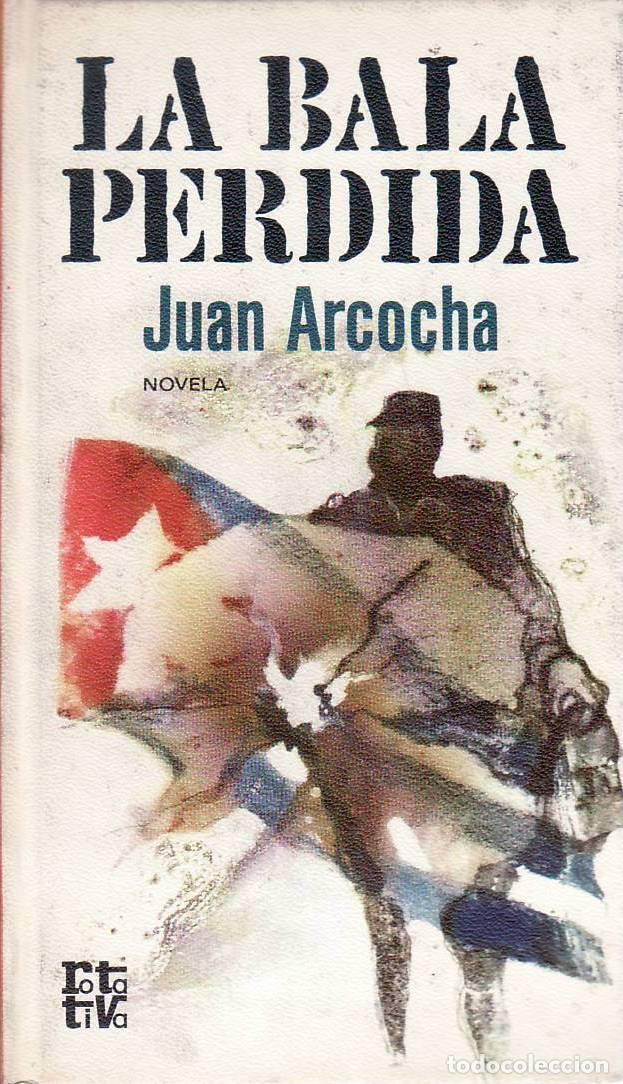 Libros: ARCOCHA, Juan.- - La bala perdida. Novela. - Foto 1