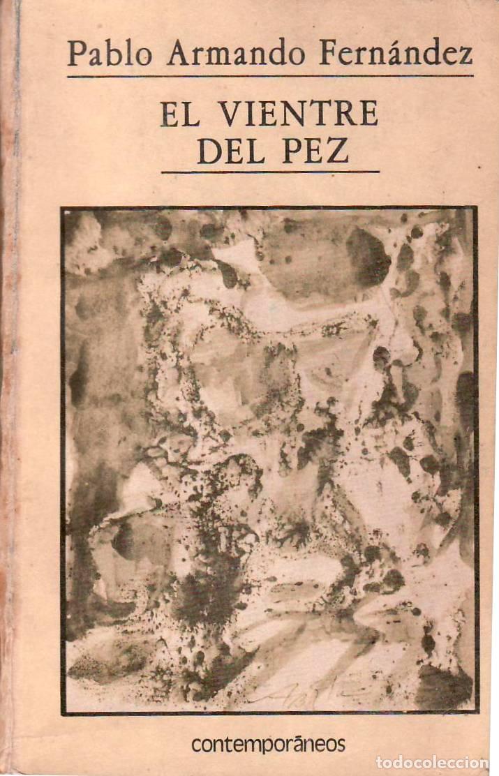 Libros: ARMANDO FERNANDEZ, Pablo.- - El vientre del pez. Novela. - Foto 1