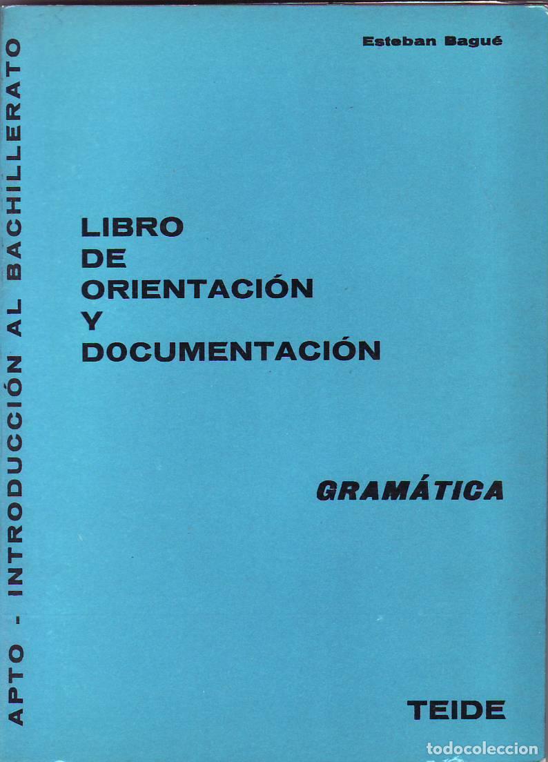 Libri di seconda mano: BAGU&Eacute;, Esteban.- - Libro de orientaci&oacute;n y documentaci&oacute;n. Gram&aacute;tica.