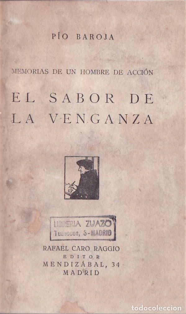 Libros: BAROJA, P&iacute;o.- - El sabor de la venganza. Memorias de un hombre de acci&oacute;n. Novela.