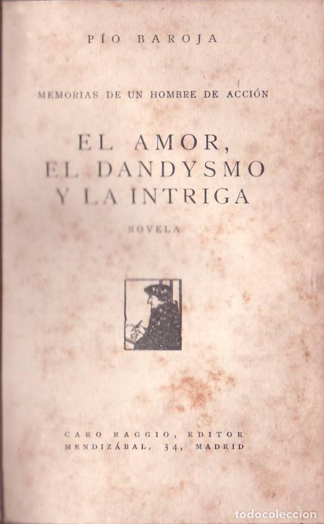 Libros: BAROJA, P&iacute;o.- - El amor, el dandysmo y la intriga. - Foto 1