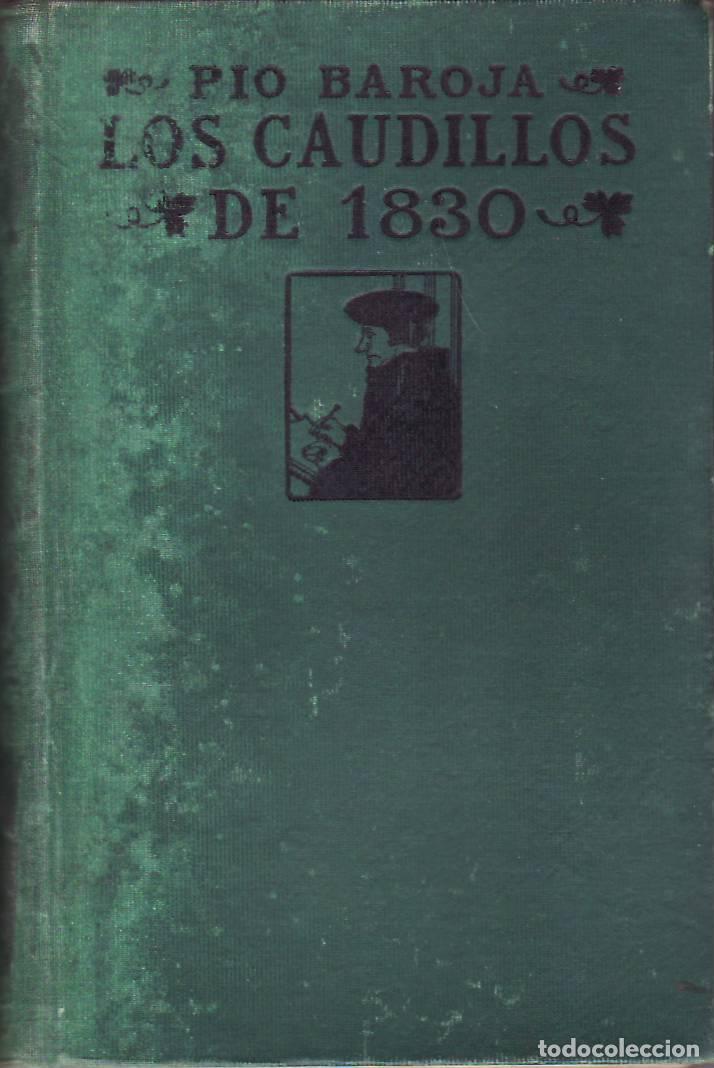 Libros: BAROJA, P&iacute;o.- - Los caudillos de 1830. Novela. - Foto 1