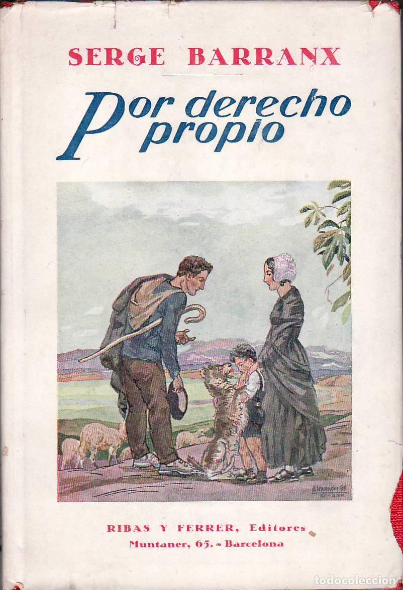 B&uuml;cher: BARRANX, Serge.- - Por derecho propio. Novela.