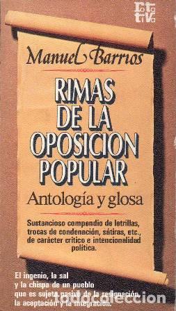 B&uuml;cher: BARRIOS, Manuel.- - Rimas de la oposici&oacute;n popular. Antolog&iacute;a y glosa. Sustancioso compendio de letri