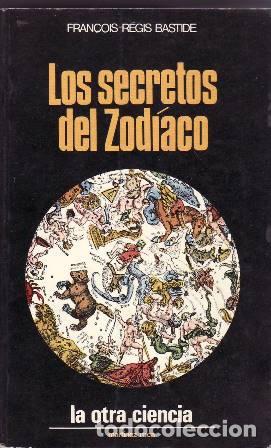 Libri di seconda mano: BASTIDE, Fra&ccedil;ois Regis.- - Los secretos del zod&iacute;aco.