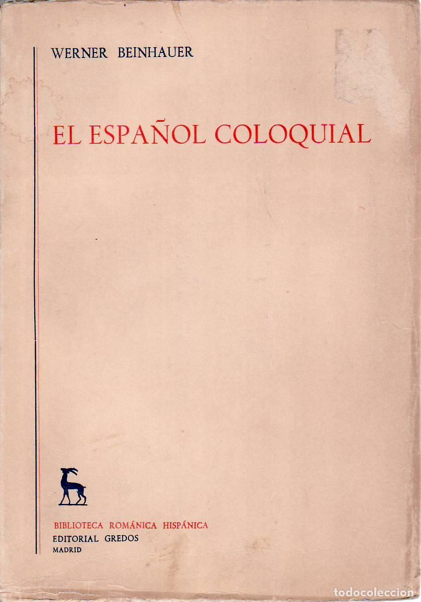 Libros: BEINHAUER, Werner.- - El espa&ntilde;ol coloquial. - Foto 1