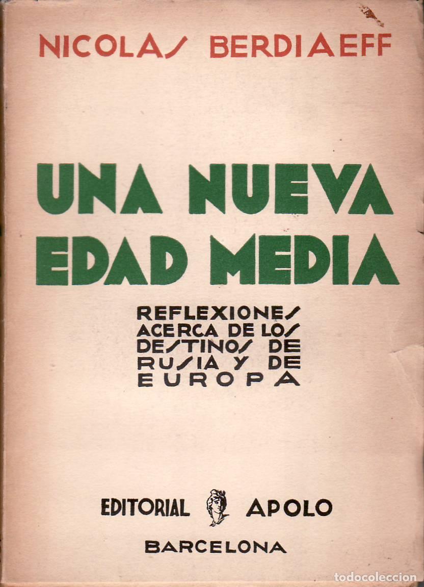 Libri di seconda mano: BERDIAEFF, Nicol&aacute;s.- - Una nueva Edad Media. (Reflexiones acerca de los destinos de Rusia y de Europ