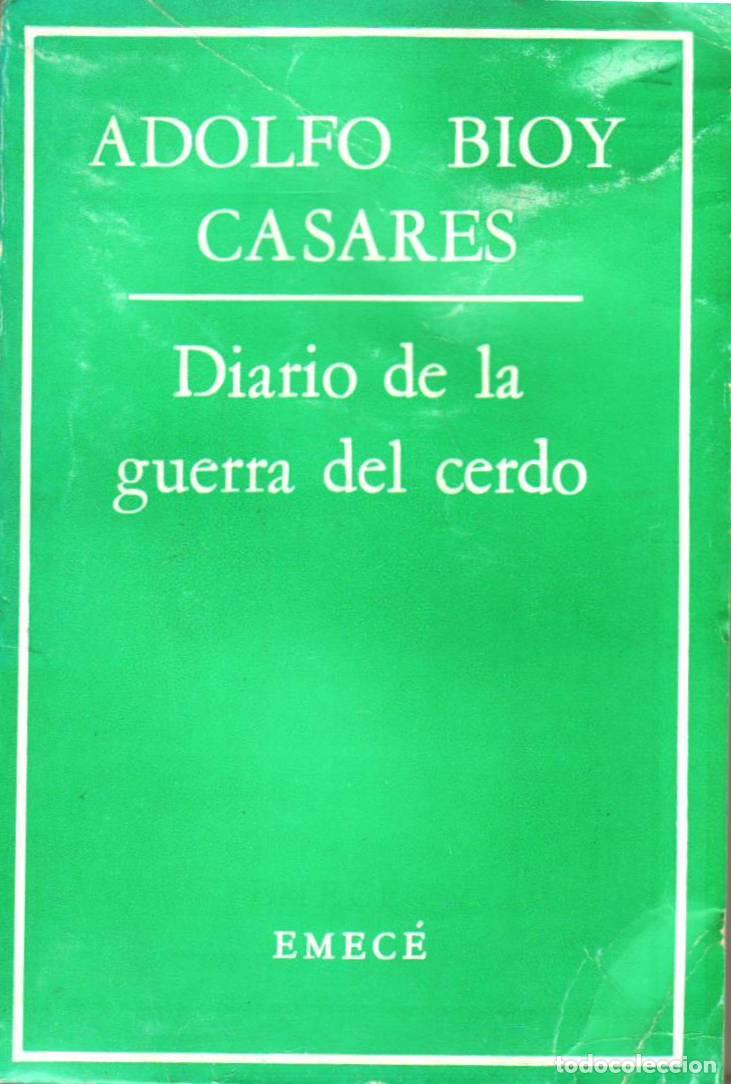 B&uuml;cher: BIOY CASARES, Adolfo.- - Diario de la guerra del cerdo. Novela.