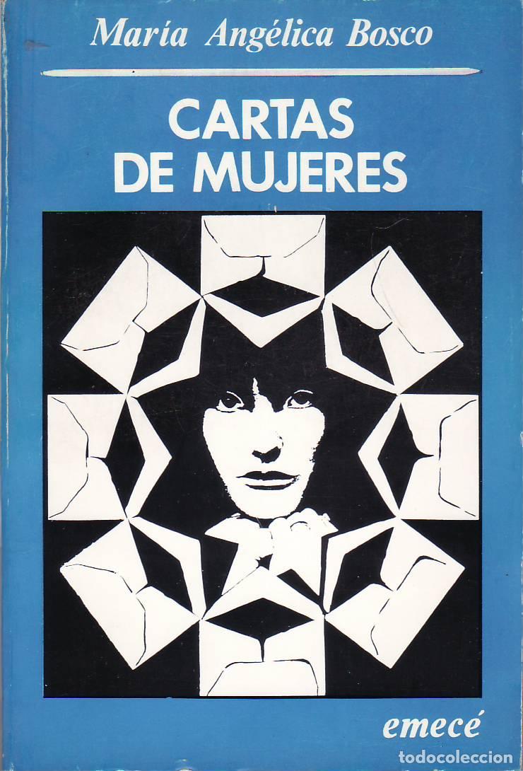 Libri di seconda mano: BOSCO, Mar&iacute;a Ang&eacute;lica.- - Cartas de mujeres.