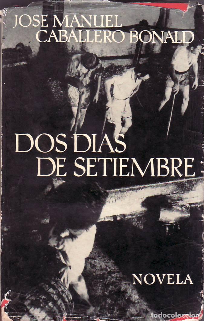 Libros: CABALLERO BONALD, J. M.- - Dos d&iacute;as de setiembre. Novela.