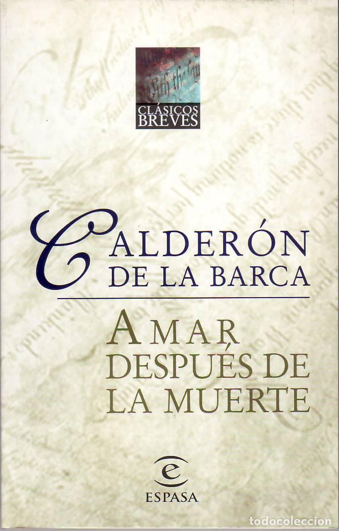 Libri di seconda mano: CALDERON DE LA BARCA, Pedro.- - Amar despu&eacute;s de la muerte.