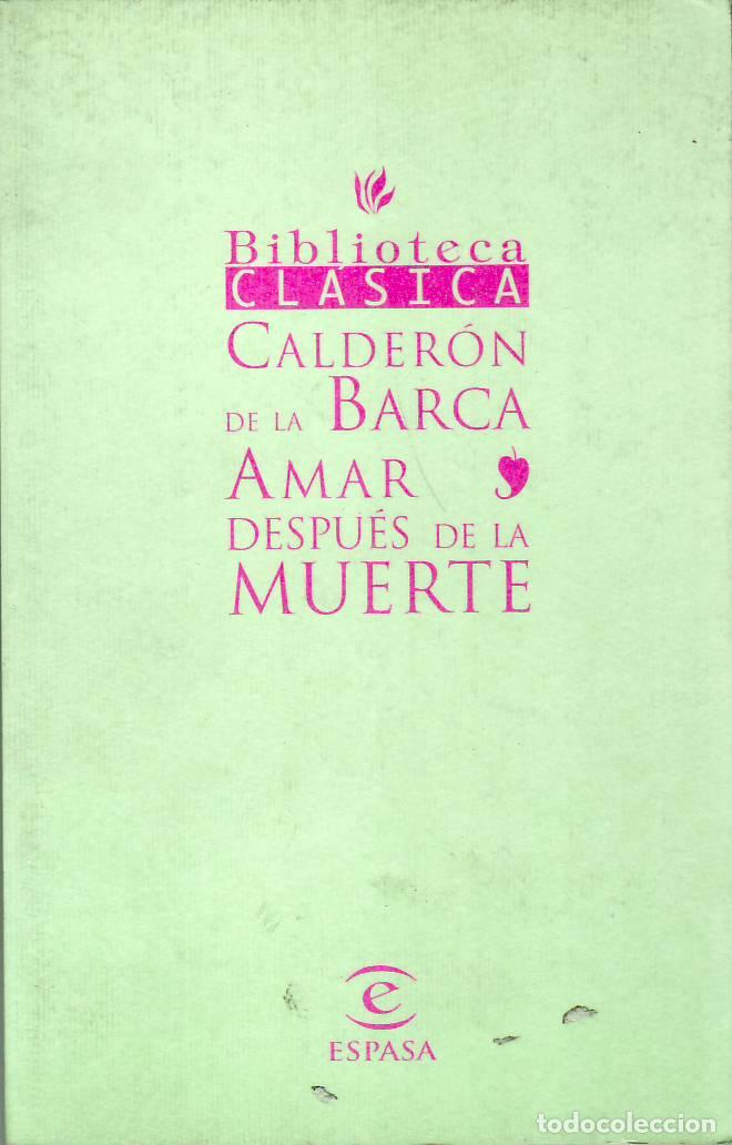 Libros: CALDERON DE LA BARCA, Pedro.- - Amar despu&eacute;s de la muerte. - Foto 1