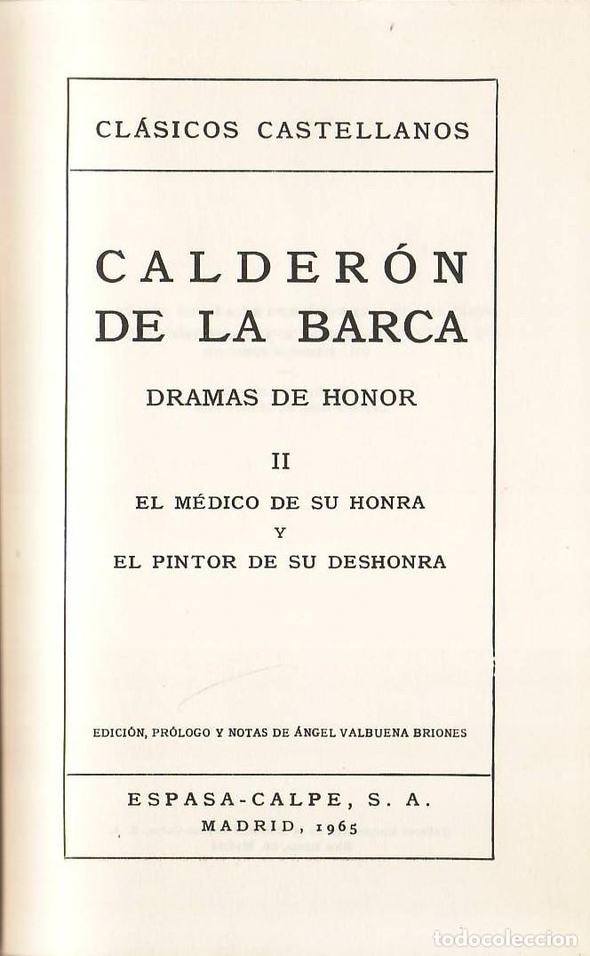 Libri di seconda mano: CALDERON DE LA BARCA, Pedro.- - Dramas de honor, II: El m&eacute;dico de su honra y El pintor de su deshonr