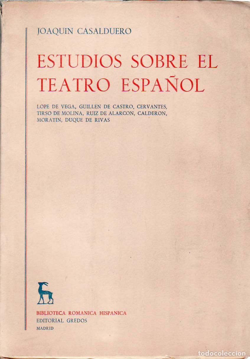 Libri di seconda mano: CASALDUERO, Joaqu&iacute;n.- - Estudios sobre el teatro espa&ntilde;ol (Lope de Vega, Guilll&eacute;n de Castro, Cervante