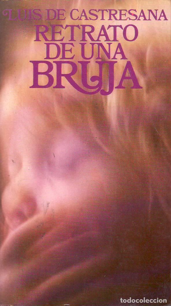 Libri di seconda mano: CASTRESANA, Luis de.- - Retrato de una bruja. Finalista del Premio Planeta 1970.