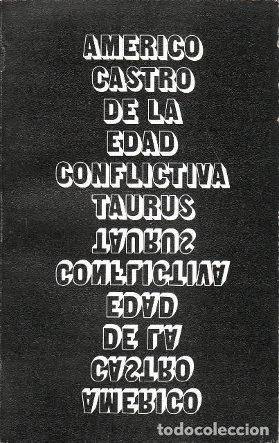 B&uuml;cher: CASTRO, Am&eacute;rico.- - De la edad conflictiva. Crisis de la cultura espa&ntilde;ola en el siglo XVII.