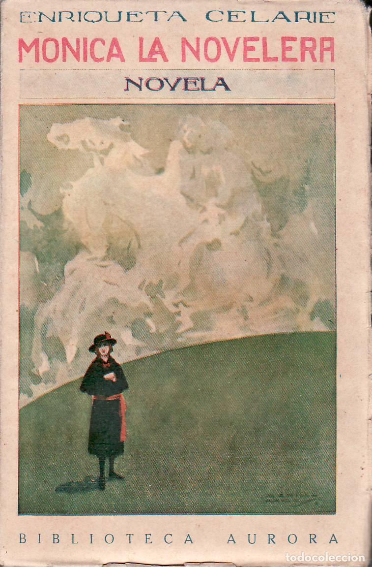 Libri di seconda mano: CELAIRE, Enriqueta Celaire.- - M&oacute;nica la novelera. Traducci&oacute;n de R. Cansinos Assens. Novela. Cubiert