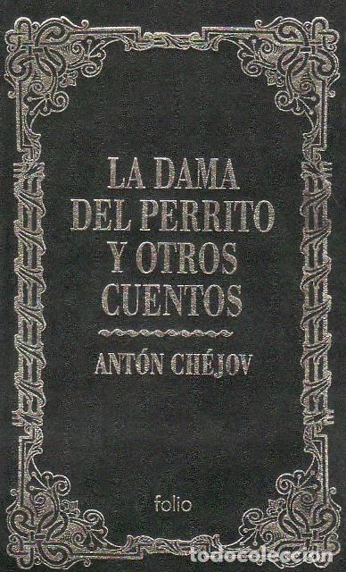 Libros: CHEJOV, Ant&oacute;n.- - La dama del perrito y otros cuentos.