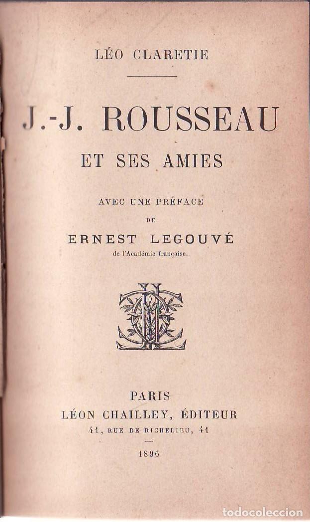 books: CLARETIE, L&eacute;o.- - J. J. Rousseau et ses amis.