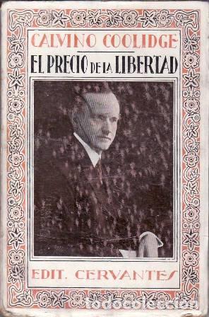 Libri di seconda mano: COLIDGE, Calvino.- - El precio de la libertad. Traducci&oacute;n de Vicente D&iacute;ez de Tejada y Fern&aacute;ndo Girba