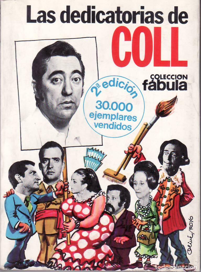 Libros: COLL, Jos&eacute; Luis.- - Las de dicatorias de... Pr&oacute;logo de Antonio Mingote. - Foto 1