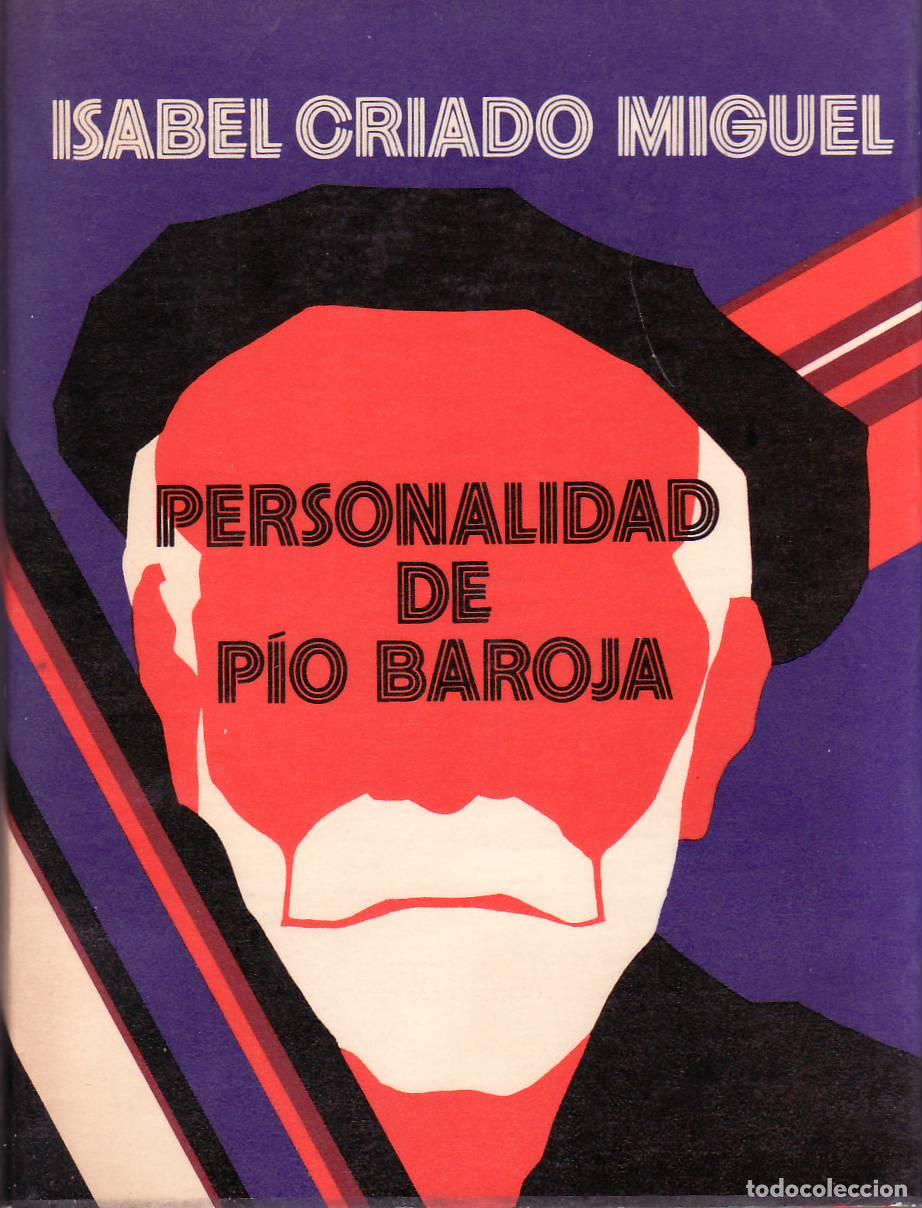 Libros: CRIADO MIGUEL, Isabel.- - Personalidad de P&iacute;o Baroja (Trasfondo psicol&oacute;gico de un mundo literario).