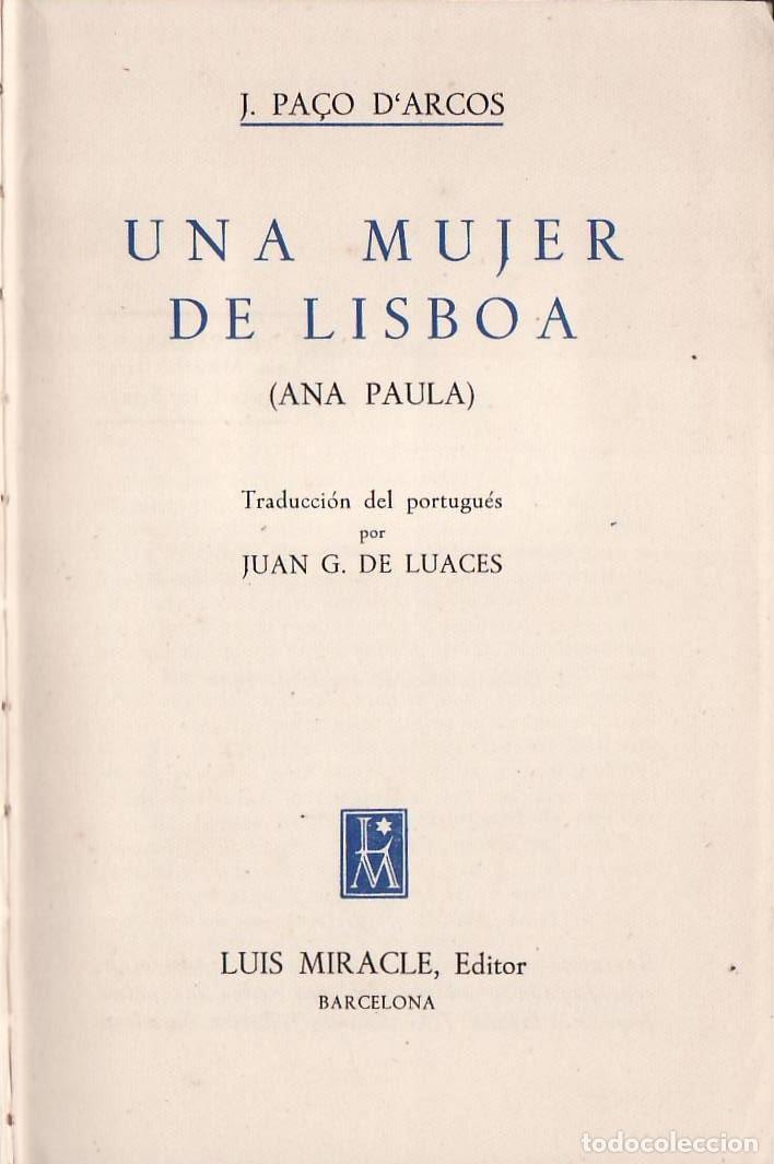 Libri di seconda mano: D'ARCOS, J. Pa&ccedil;o.- - Una mujer de Lisboa. (Ana Paula). Novela. Traducci&oacute;n de Juan G. de Luaces.