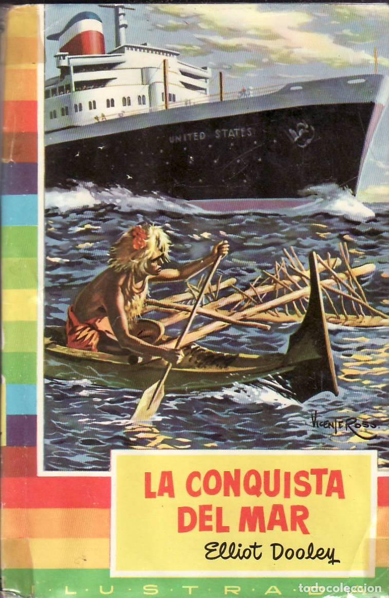 Libri di seconda mano: DOOLEY, Elliot.- - La conquista del mar.