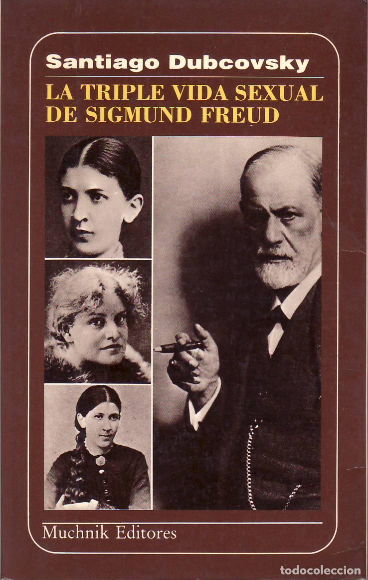 Libros: DUBCOVSKY, Santiago.- - La triple vida sexual de Sigmund Freud. - Foto 1