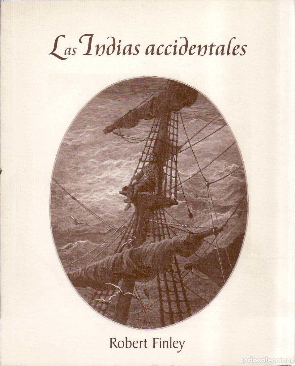 Libri di seconda mano: FINLEY, Robert.- - Las Indias accidentales. Traducci&oacute;n de Jos&eacute; Antonio Bravo. Novela.