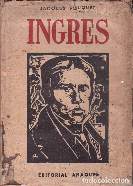 Libros: FOUQUET, Jacques.- - Ingres. - Foto 1