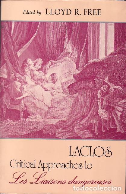 Libros: FREE, Lloyd R. (Ed.).- - Laclos. Critical approaches to Les liaisons dangereuses.