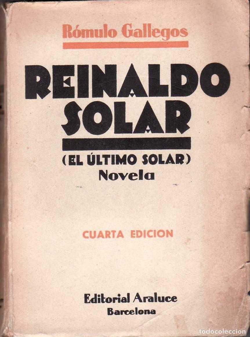 Libros: GALLEGOS, R&oacute;mulo.- - Reinaldo Solar. (El &uacute;ltimo solar). - Foto 1