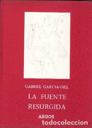 Libri di seconda mano: GARCIA GIL, Gabriel.- - La fuente resurgida. Poes&iacute;a. Ilustraciones de Pedro Pruna.
