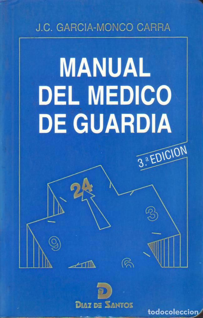 Libros: GARCIA MONCO CARRA, Juan Carlos.- - Manual del m&eacute;dico de guardia. Coordinaci&oacute;n de Jaime Clavo Al&eacute;n.