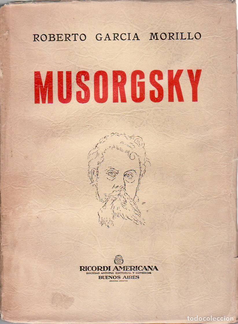 Libros: GARCIA MORILLO, Roberto.- - Musorgsky. - Foto 1