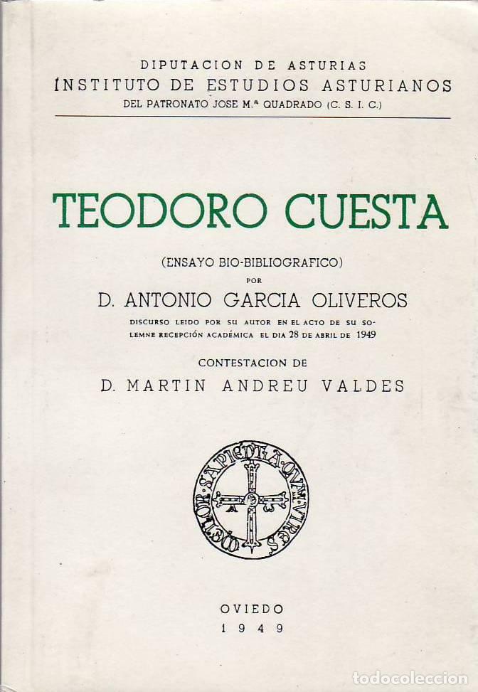 Libri di seconda mano: GARCIA OLIVEROS, Antonio.- - Teodoro Cuesta. Ensayo bio-bibliogr&aacute;fico (Discurso le&iacute;do por su autor e