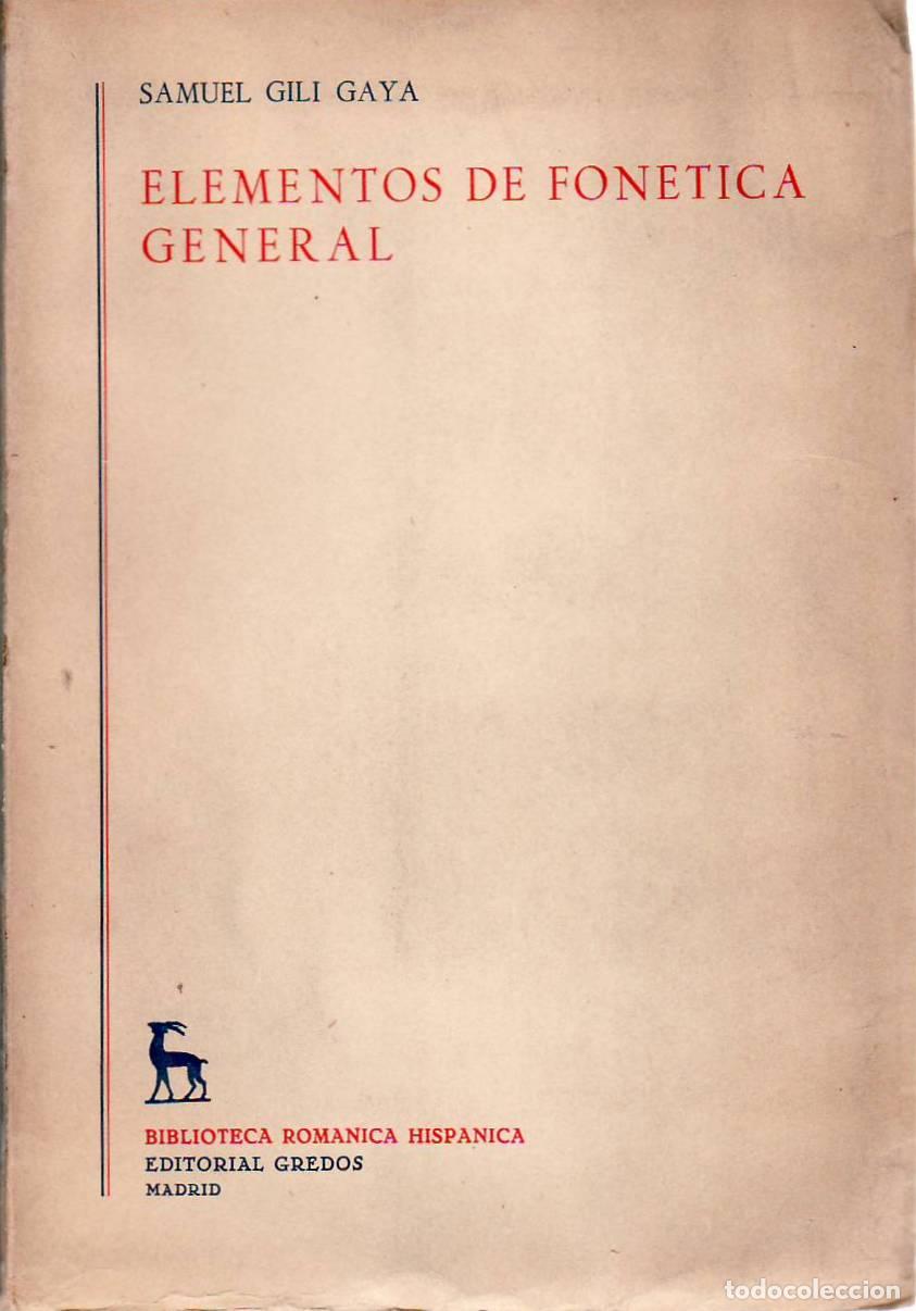 Libri di seconda mano: GILI GAYA, Samuel.- - Elementos de fon&eacute;tica general.