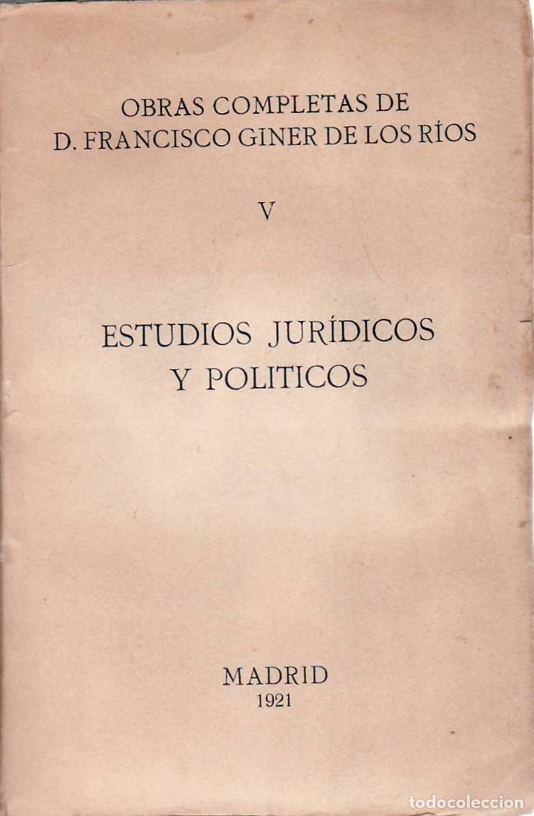 Libri di seconda mano: GINER, Francisco.- - Estudios jur&iacute;dicos y pol&iacute;ticos. Obras completas, Tomo V.