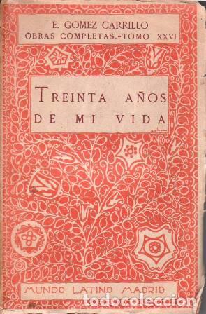 books: G&Oacute;MEZ CARRILLO, E.- - Treinta a&ntilde;os de mi vida, libro tercero y &uacute;ltimo: La miseria de Madrid. Tomo XX