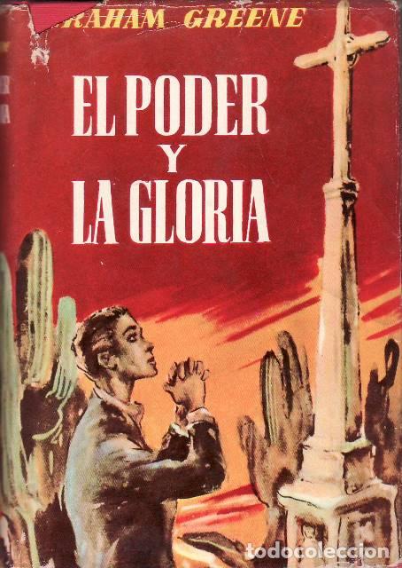 Libros: GREENE, Graham.- - El poder y la gloria. Novela. Traducci&oacute;n de Guillermo Villalonga. - Foto 1