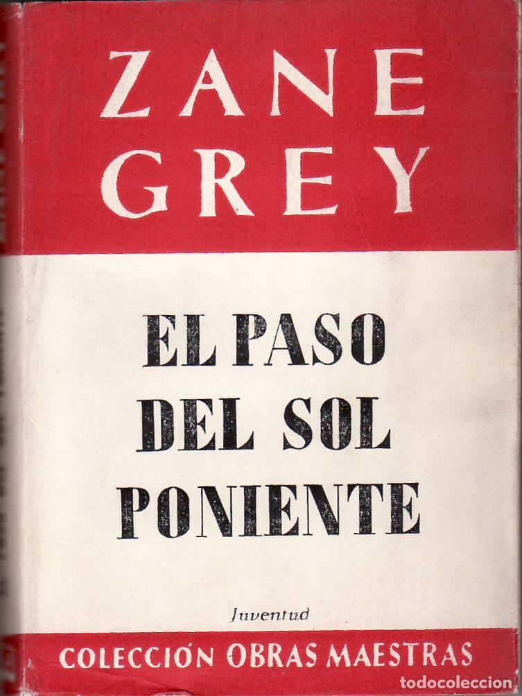 Libros: GREY, Zane.- - El paso del sol poniente. Novela. - Foto 1